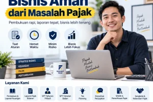 cara agar bisnis aman dari pajak Konsultan pajak terpercaya Freelance Pajak untuk UMKM dan perusahaan